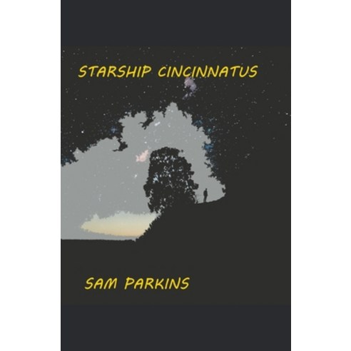 (영문도서) Starship Cincinnatus Paperback, Samuel Parkins, English, 9798215396261