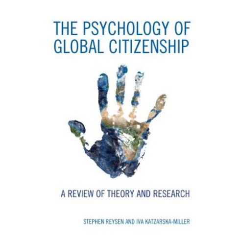 The Psychology of Global Citizenship: A Review of Theory and Research Hardcover, Lexington Books