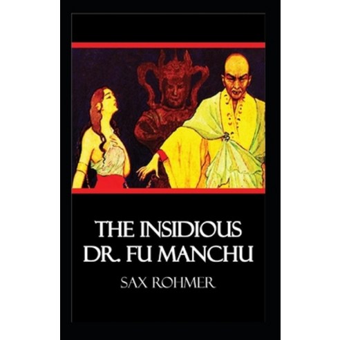 (영문도서) The Insidious Dr. Fu-Manchu Annotated Paperback, Independently Published, English, 9798517144263