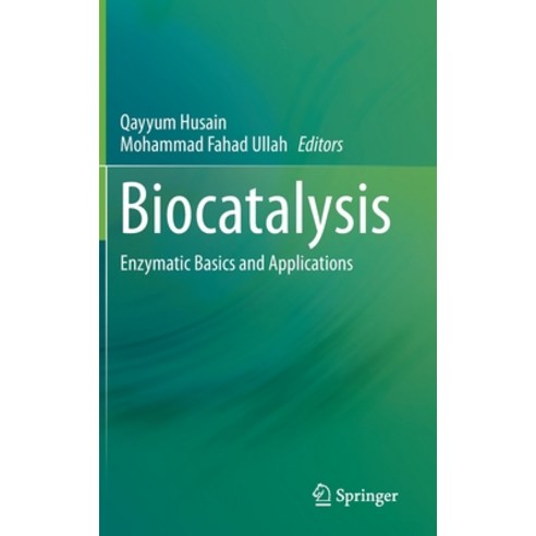 Biocatalysis: Enzymatic Basics and Applications Hardcover, Springer