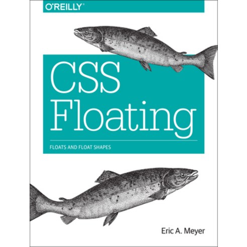 (영문도서) CSS Floating: Floats and Float Shapes Paperback, O''Reilly Media, English, 9781491929643