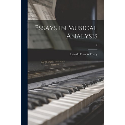 (영문도서) Essays in Musical Analysis; 2 Paperback, Hassell Street Press, English, 9781014102072