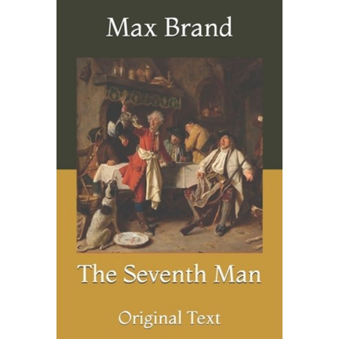 The Seventh Man: Original Text Paperback, Independently Published, English, 9798720665791