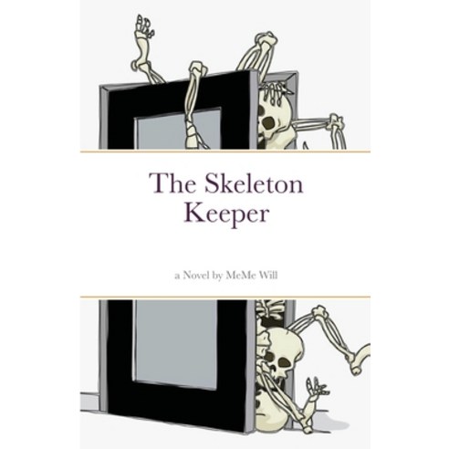(영문도서) The Skeleton Keeper Paperback, Lulu.com, English, 9781794813922
