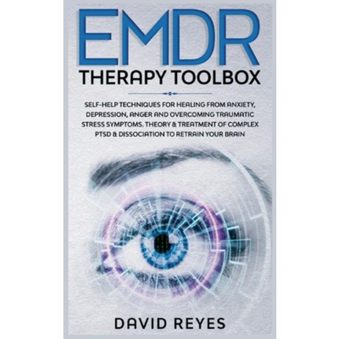 EMDR Therapy Toolbox: Self-Help techniques for healing from anxiety depression anger and overcomin... Hardcover, Self Publishing L.T.D., English, 9781914263545