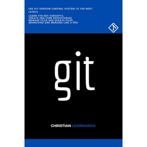 Git: A fast and easy guide to version control Paperback, Independently Published, English, 9798642660034