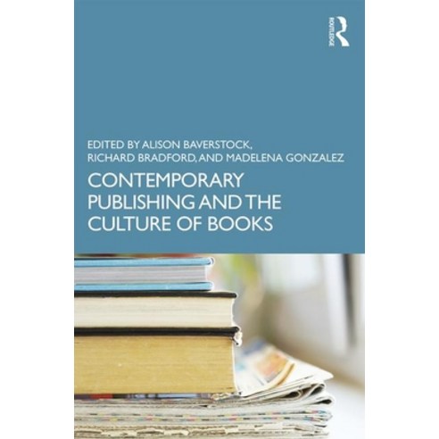 Contemporary Publishing and the Culture of Books Paperback, Routledge, English, 9780367443153