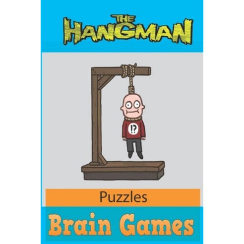 The Hangman Puzzle Brain Games Blue Cover: Hangman Puzzles Game: Brain Game: Game for kids: Hangman ... Paperback, Independently Published