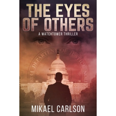 The Eyes of Others: A Watchtower Thriller Paperback, Warrington Publishing, English, 9781944972813
