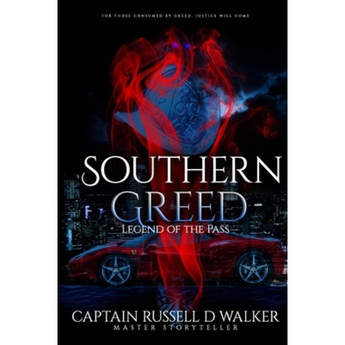 Southern Greed: Legend of the Pass Paperback, Independently Published