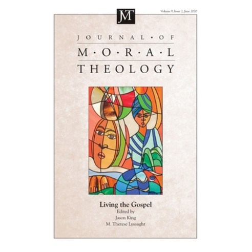 Journal of Moral Theology Volume 9 Issue 2: Living the Gospel Paperback, Pickwick Publications, English, 9781666718317