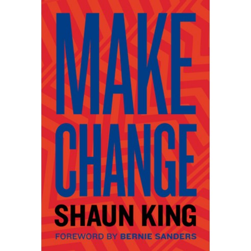 Make Change:How to Fight Injustice Dismantle Systemic Oppression and Own Our Future, Houghton Mifflin