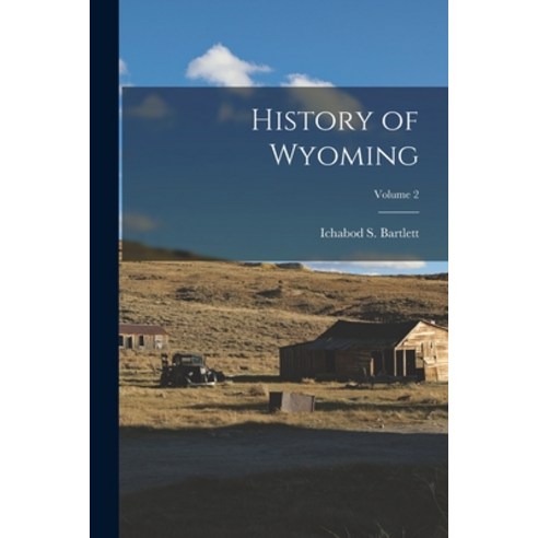 (영문도서) History of Wyoming; Volume 2 Paperback, Legare Street Press, English, 9781017462166