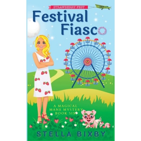 (영문도서) Festival Fiasco Paperback, Ferry Tail Publishing LLC, English, 9781954367104