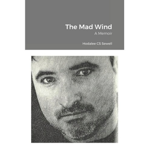 The Mad Wind: A Memoir Paperback, Lulu.com, English, 9781716172458
