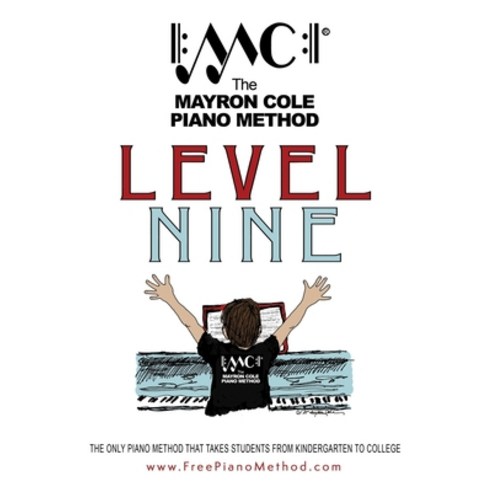 (영문도서) Level Nine Textbook: The Mayron Cole Piano Method Paperback, Createspace Independent Pub..., English, 9781984092274