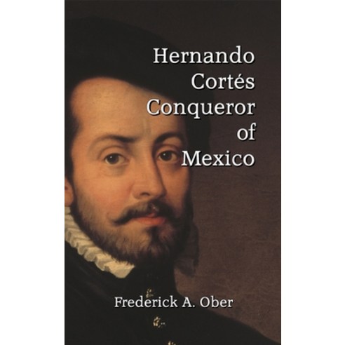 (영문도서) Hernando Cortés Hardcover, Scrawny Goat Books, English, 9781915645517
