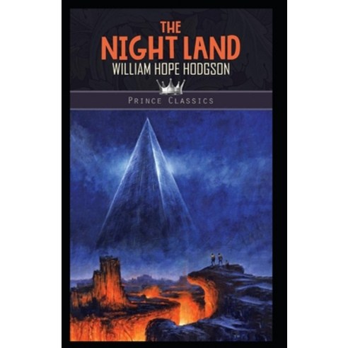 The Night Land Annotated Paperback, Amazon Digital Services LLC..., English, 9798737444471