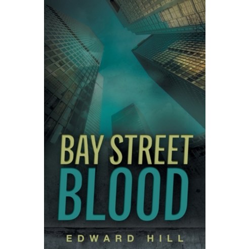 Bay Street Blood Paperback, FriesenPress