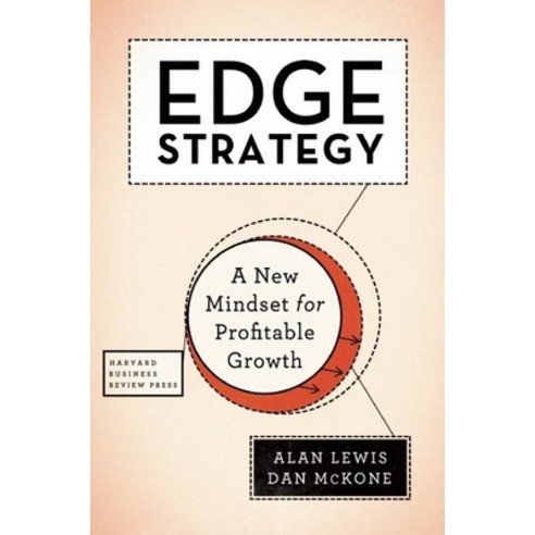 (영문도서) Edge Strategy: A New Mindset for Profitable Growth Hardcover, Harvard Business Review Press, English, 9781633690172