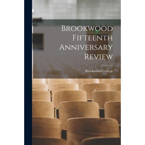 (영문도서) Brookwood Fifteenth Anniversary Review Paperback, Hassell Street Press, English, 9781014710222