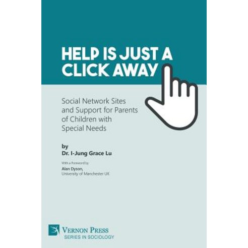 (영문도서) Help is just a click away: Social Network Sites and Support for Parents of Children with Spec... Paperback, Vernon Press, English, 9781622737840