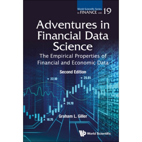 (영문도서) Adventures in Financial Data Science: The Empirical Properties of Financial and Economic Data... Hardcover, World Scientific Publishing..., English, 9789811250644