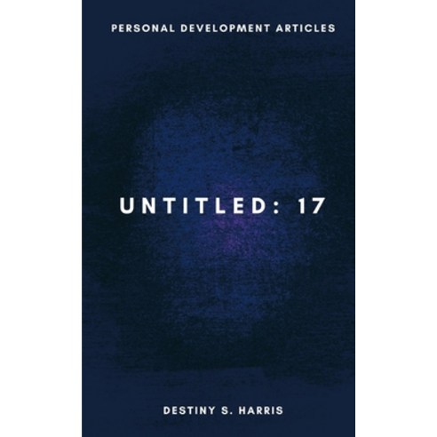 (영문도서) Untitled: 17 - Personal Development Reads Paperback, Independently Published, English, 9798464620568