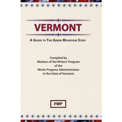 (영문도서) Vermont: A Guide To The Green Mountain State Hardcover, North American Book Distrib..., English, 9780403021949
