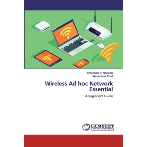 Wireless Ad hoc Network Essential Paperback, LAP Lambert Academic Publishing