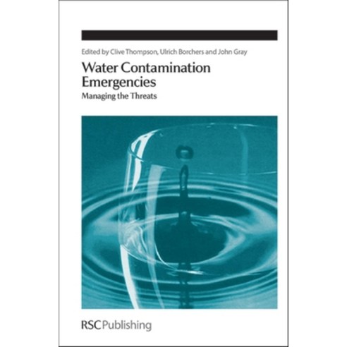 (영문도서) Water Contamination Emergencies: Managing the Threats Hardcover, Royal Society of Chemistry