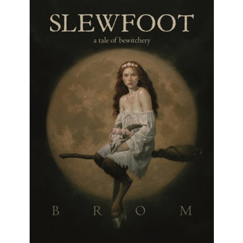 (영문도서) Slewfoot: A Tale of Bewitchery Paperback, Tor Nightfire, English, 9781250621993