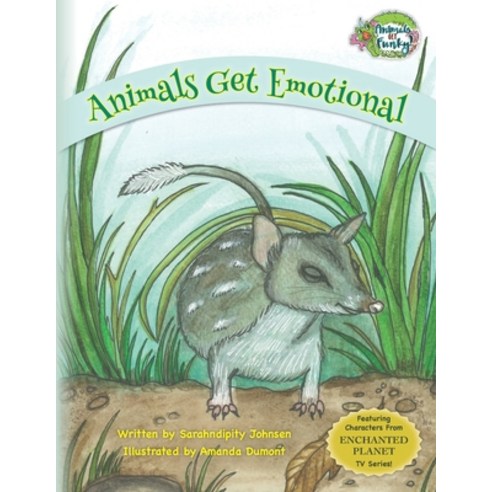 (영문도서) Animals Get Emotional: Dealing with Big Feelings Paperback, Serendipitous Entertainment, English, 9780999366134