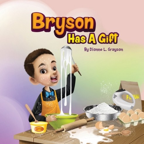 Bryson Has A Gift Paperback, T.A.L.K. Consulting, LLC, English, 9781952327384