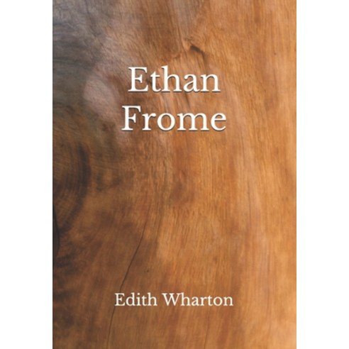 Ethan Frome Paperback, Independently Published