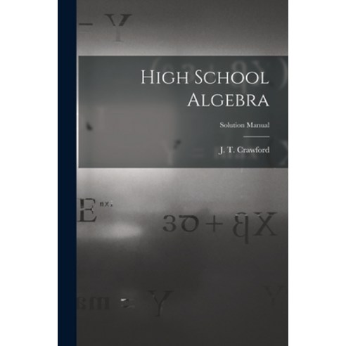 (영문도서) High School Algebra; Solution Manual Paperback, Legare Street Press, English, 9781014248756