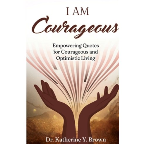(영문도서) I Am Courageous Paperback, True Vine Publishing Co, English, 9781962783910