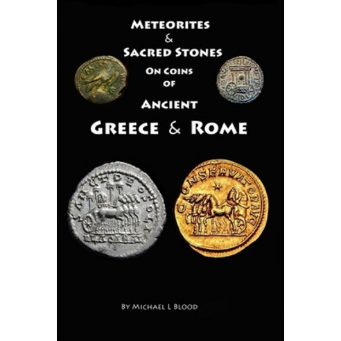 (영문도서) Meteorites & Sacred Stones on Coins of Ancient Greece & Rome Paperback, Independently Published, English, 9781082070723
