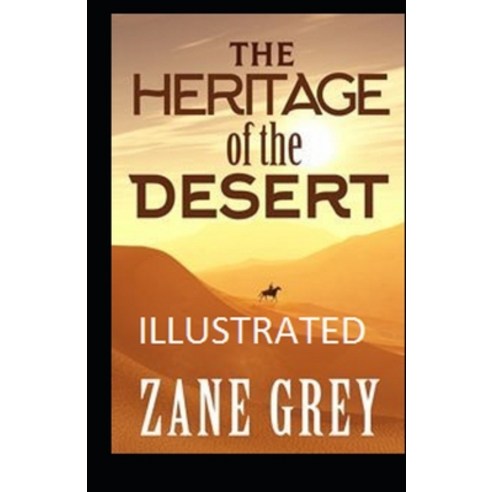 The Heritage of the Desert Illustrated Paperback, Independently Published, English, 9798598707487