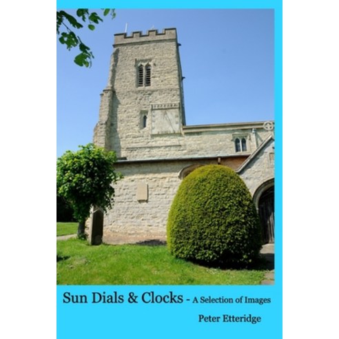 (영문도서) Sundials and Clocks Paperback, Blurb, English, 9781034797876