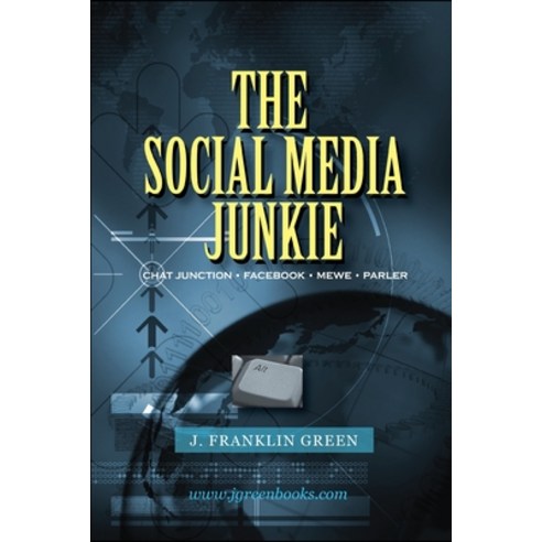 The Social Media Junkie Paperback, Independently Published, English, 9798720534561