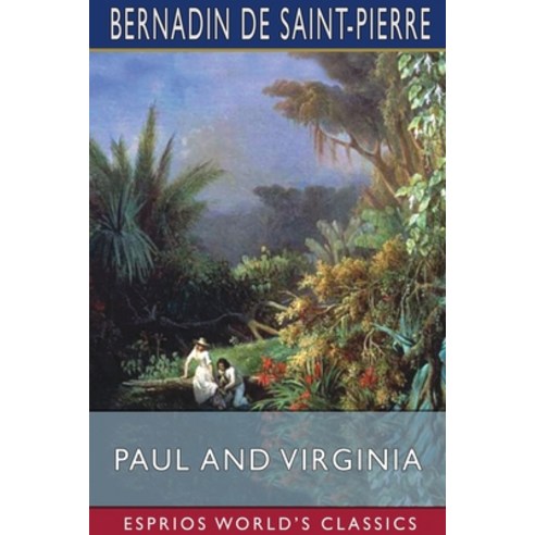 Paul and Virginia (Esprios Classics) Paperback, Blurb, English, 9781034078531