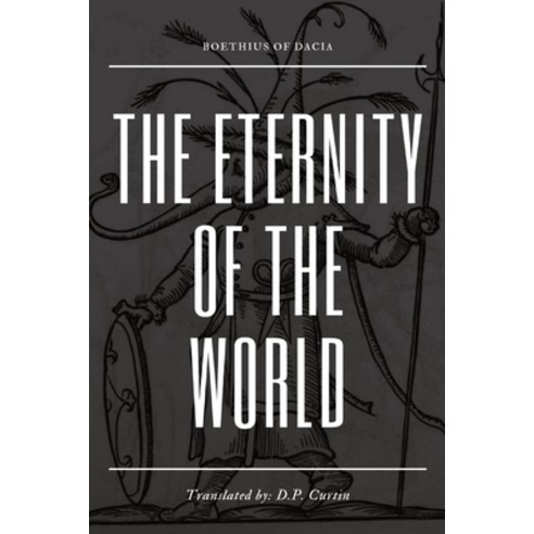 (영문도서) The Eternity of the World Paperback, Dalcassian Publishing Company, English, 9798869283047