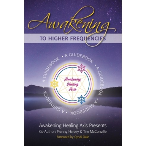 (영문도서) Awakening To Higher Frequencies: A Guidebook Paperback ...