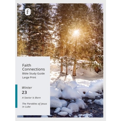 (영문도서) Faith Connections Adult Bible Study Guide Large Print (December/January/February 2023) Paperback, Foundry Publishing, English, 9780834142800