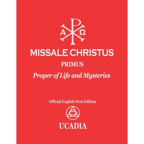 Missale Christus - Primus: Proper of Life and Mysteries Paperback, Ucadia Books Company, English, 9781644190661
