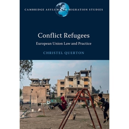 (영문도서) Conflict Refugees: European Union Law and Practice Paperback, Cambridge University Press, English, 9781009359405