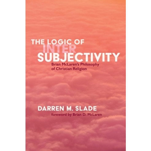 The Logic of Intersubjectivity Hardcover, Wipf & Stock Publishers, English, 9781725268845