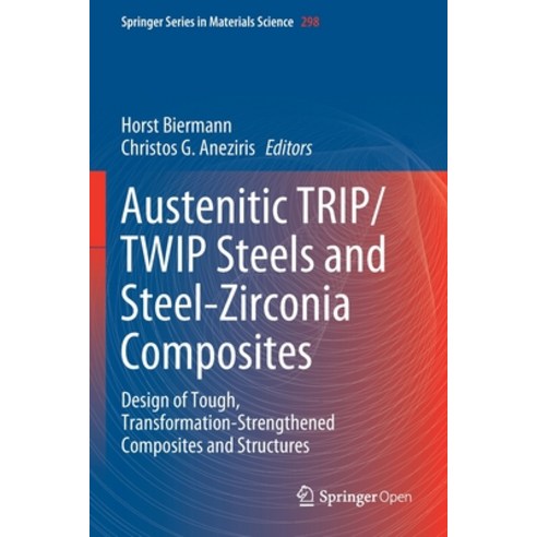 Austenitic Trip/Twip Steels and Steel-Zirconia Composites: Design of Tough Transformation-Strengthe... Paperback, Springer