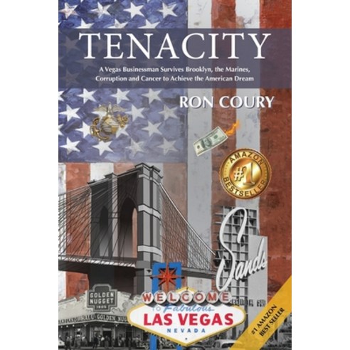 (영문도서) Tenacity: A Vegas Businessman Survives Brooklyn the Marines Corruption and Cancer to Achiev... Paperback, Las Vegas Publishing Group,..., English, 9781732721012